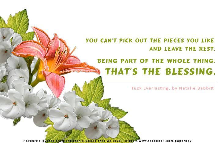 You can't pick out the pieces you like and leave the rest. Being part of the whole thing, that's the blessing.